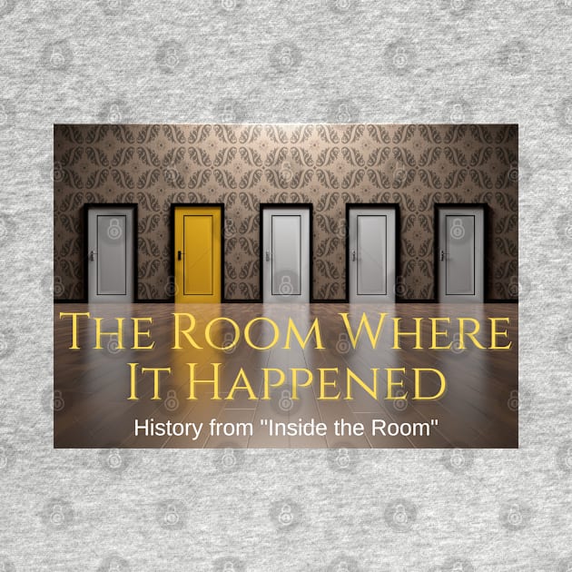 The Room Where It Happened by aforkintime